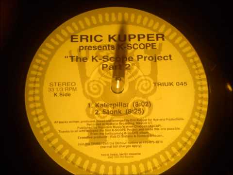 Eric Kupper present K-Scope - Stonk