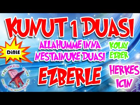 Kunut duaları ezberle Herkes için Kunut Duası 1 Allahümme inna nesteinüke Kunut 1 duası ezberleme