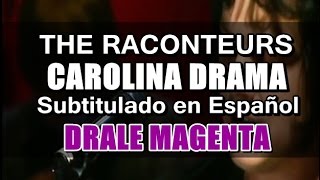 The Raconteurs - Carolina Drama | Subtitulado Español