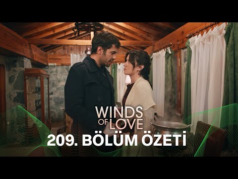 Rüzgarlı Tepe 209. Bölüm Özeti | Winds of Love Episode 209 Recap (Eng Sub)