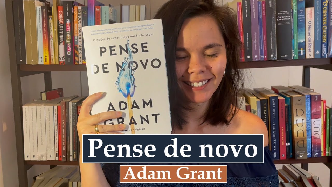 Pense de novo - Adam Grant
