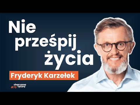 Jak wziąć odpowiedzialność za swoje ŻYCIE i iść po swoje? Motywacja do zmian | Fryderyk Karzełek