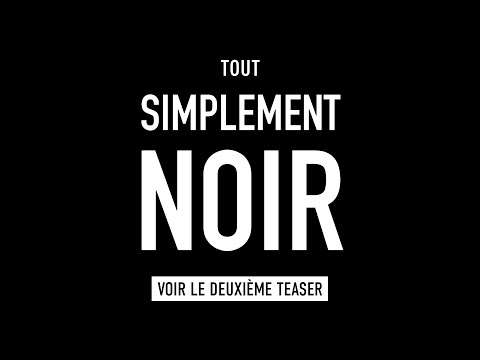 TOUT SIMPLEMENT NOIR - Teaser #2