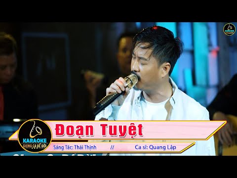 Karaoke ĐOẠN TUYỆT Quang Lập Beat Chuẩn - Bolero Karaoke Tone Nam - Karaoke Giọng Ca Để Đời  - Duration: 6:12.