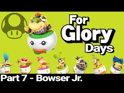 For Glory Days: Bowser Jr - Part 7