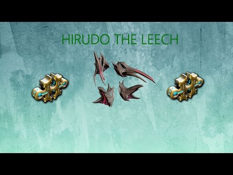 WARFRAME: HIRUDO THE LEECH