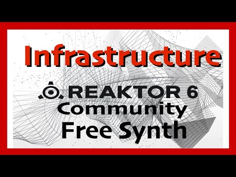 Infrastructure (Part 1) - Native Instruments Reaktor Community Library | Free Synth Plugin