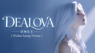 Download lagu DEALOVA - Once | Waktu Luang Version | mp3