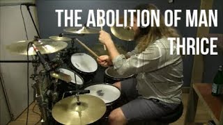 Thrice - The Abolition Of Man (Drum Cover)