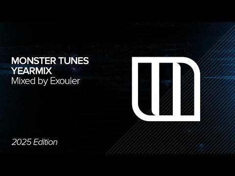 Monster Tunes Year Mix 2025 - Mixed By Exouler