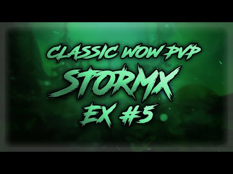 💚 STORMX - EX#5 Classic WoW Shaman PVP