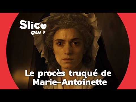 Les 76 derniers jours de Marie-Antoinette (Partie 4) | SLICE Qui ?