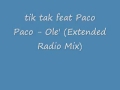 TIk Tak Feat Paco Paco - Ole (Taka Taka Ta ...