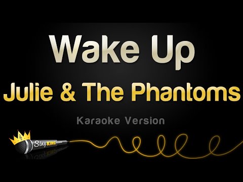 Julie and The Phantoms – Wake Up (Karaoke Version)