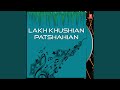 Lakh Khushian Patshahian (Vyakhya Sahit)