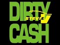 Dirty Cash(Money Talks) 