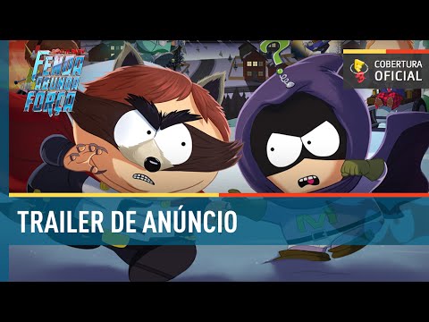 South Park  A Fenda que Abunda Forca - Brasil Trailer E3 2016 [BR]