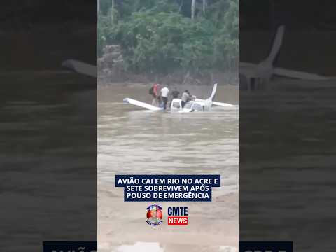 ACRE: AVIÃO COM 7 PESSOAS CAI EM RIO APÓS PANE NO MOTOR EM JORDÃO #Aviação #Acre #Urgente