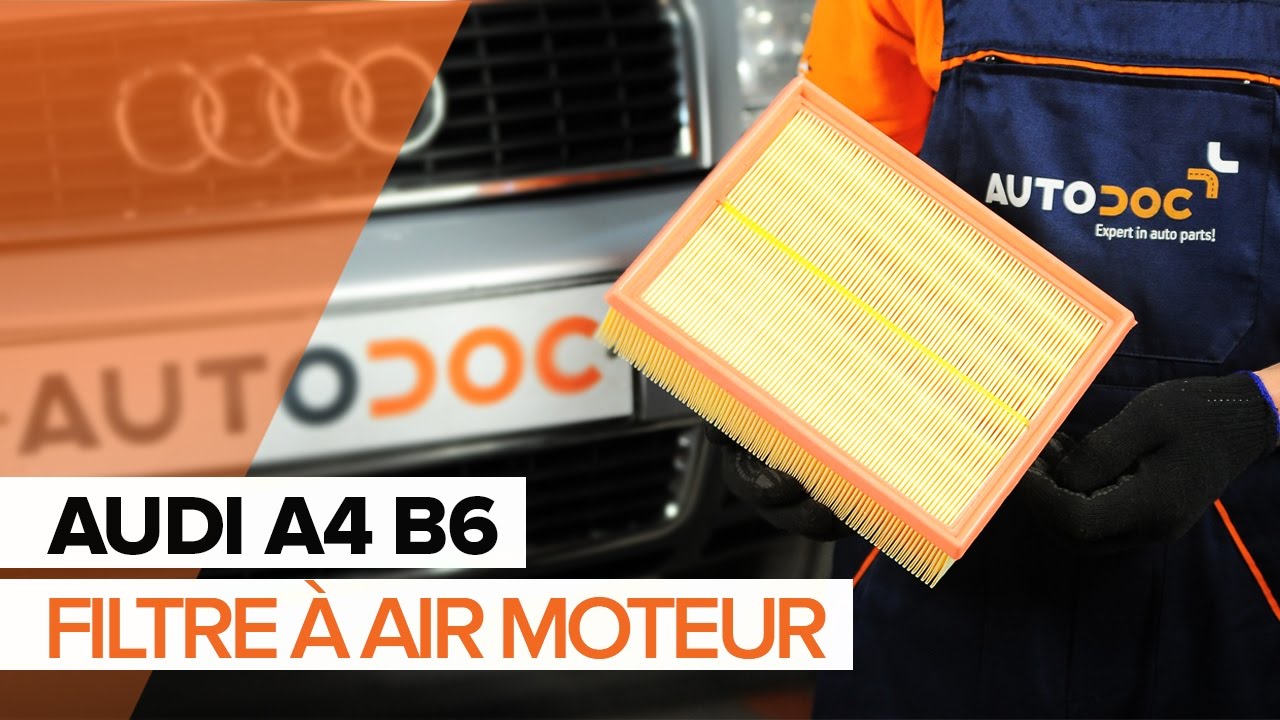 Comment changer : filtre à air sur Audi A4 B6 - Guide de remplacement