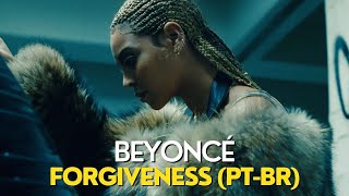 Beyoncé - Forgiveness (Legendado/Tradução)
