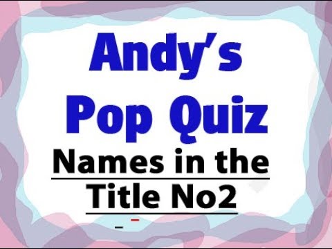 Pop Quiz 137 - 10 More Christian Names In The Title
