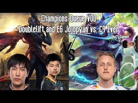 Champions Queue VOD/Replay: Doublelift (Lucian) and EG Jojopyun (Yuumi) vs. C9 Zven (Zeri) ft Summit