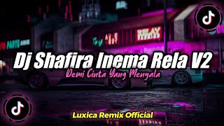 Download lagu DJ DEMI CINTA YANG MENYALA VIRAL TIKTOK‼️DJ RELA - SHAFIRA INEMA || Luxica Remix mp3 Download lagu DJ DEMI CINTA YANG MENYALA VIRAL TIKTOK‼️DJ RELA - SHAFIRA INEMA || Luxica Remix mp3