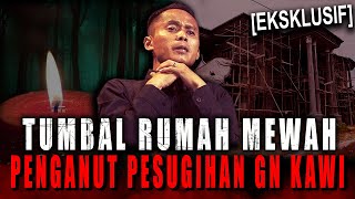 Download lagu PEMILIK RUMAH MEWAH INI BAIK ROYAL, TAPI SUKA NYARI TUMBAL ?! PESUGIHAN GUNUNG KAWI mp3 Download lagu PEMILIK RUMAH MEWAH INI BAIK ROYAL, TAPI SUKA NYARI TUMBAL ?! PESUGIHAN GUNUNG KAWI mp3