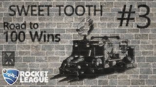 Road to 100 Wins - Sweet Tooth #3 - Rocket League