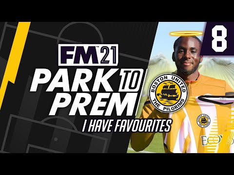 Park To Prem FM21 | Boston United #8 - I Have Favourites | Football Manager 2021