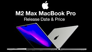 16 inch MacBook Pro Release Date and Price – Date of M2 Max LEAKED!