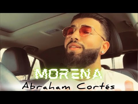 Abraham Cortés - MORENA - [Video Oficial] (Prod.Israel Amador)