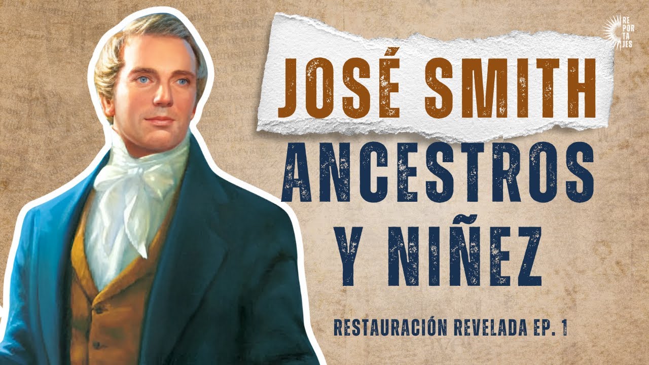 Ancestros y niñez de José Smith