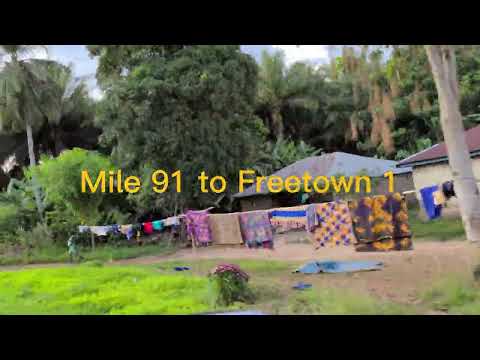 Mile 91 to Freetown 1