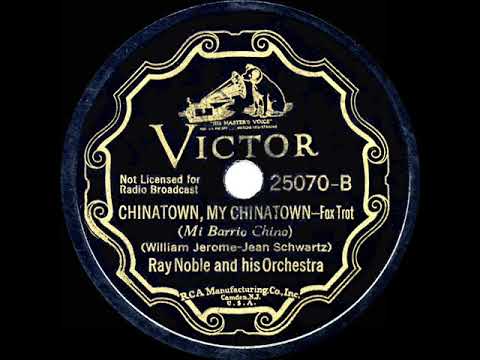 1935 Ray Noble - Chinatown, My Chinatown (instrumental--78 single version)
