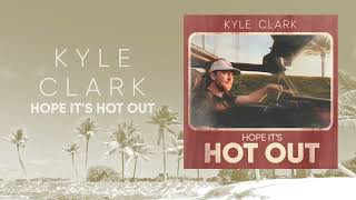 Musik-Video-Miniaturansicht zu Hope It's Hot Out Songtext von Kyle Clark