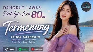 Download lagu TERMENPING - TITIEK SHANDORA, SAD OLD DANGDUT SONGS FROM THE 80s | By Dadef  mp3
