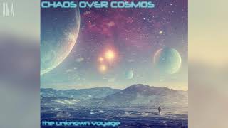 Chaos Over Cosmos - The Unknown Voyage (Full album)