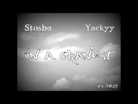 Stosba feat Yackyy On a Grandit