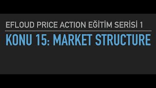 Market Structure - Efloud ile Price Action Eğitimi
