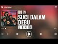 Iklim - Suci Dalam Debu [Lirik]