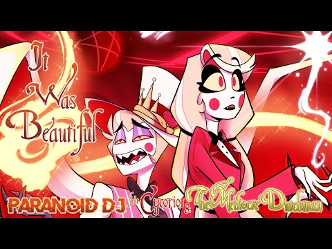 PARANOiD DJ - 'It Was Beautiful' feat. Cycoriot & The Mediocre Dutchman (Hazbin Hotel)