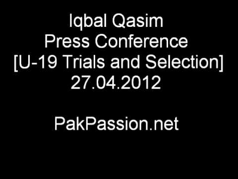Iqbal Qasim Press Conference  [U-19 Trials and Selection] 27.04.2012