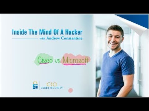 Cisco Vs Microsoft | Inside The Mind Of A Hacker with Andrew Constantine