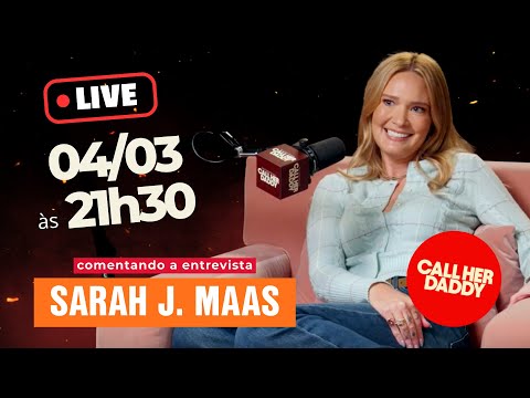 React Entrevista Sarah J. Maas no "Call Her Daddy" | Galera Record