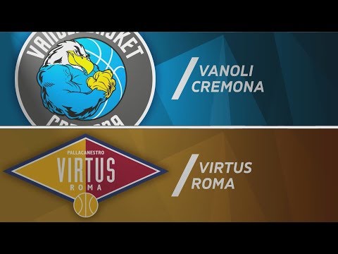 HIGHLIGHTS/ Vanoli Cremona - Virtus Roma 103-92