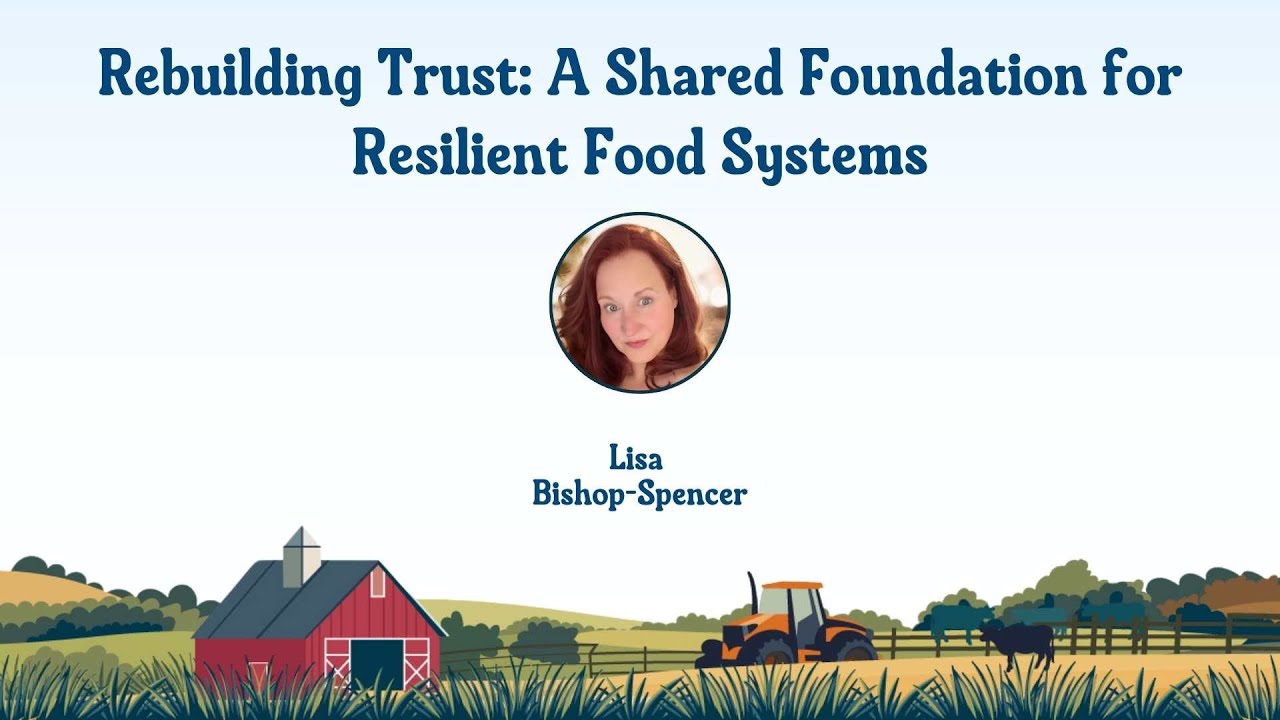 Rebuilding Trust: A Shared Foundation for Resilient Food System