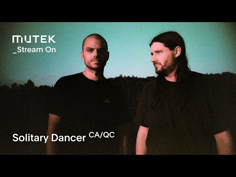 MUTEK_Stream On - Solitary Dancer (CA/QC)