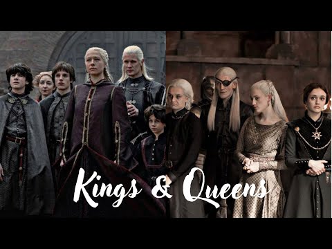House of The Dragon || Kings & Queens