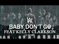 Alan Walker feat Kelly Clarkson - Baby Don't Go (1 Hour)